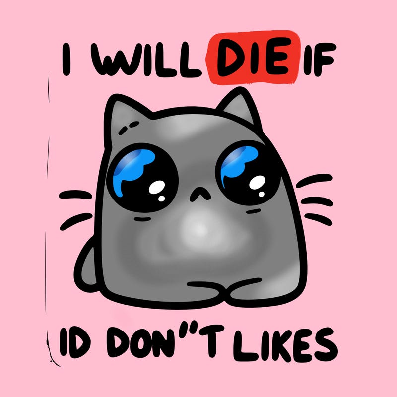 a cat that will die if we don’t get 10 likes
