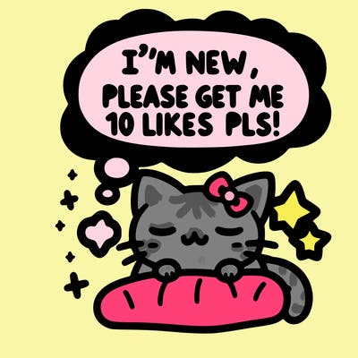 kitty taking a nap dream talking and saying "i'm new, please get me at least 10 likes pls!!"