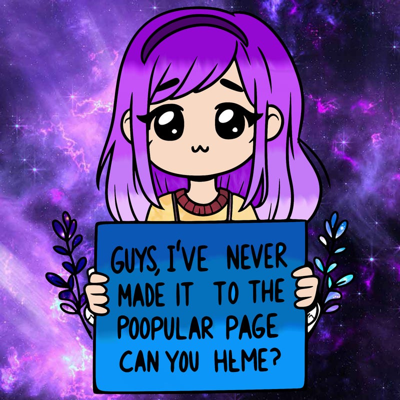 a girl holding up a sign that says, guys, i’ve never made it to the popular page, can you help me?