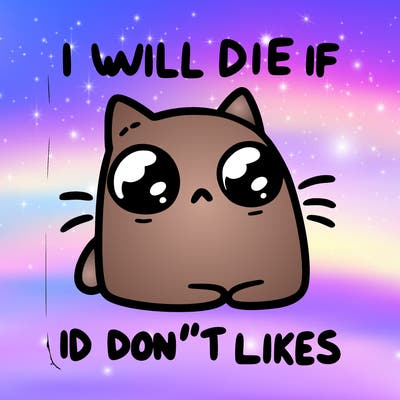 a cat that will die if we don’t get 10 likes