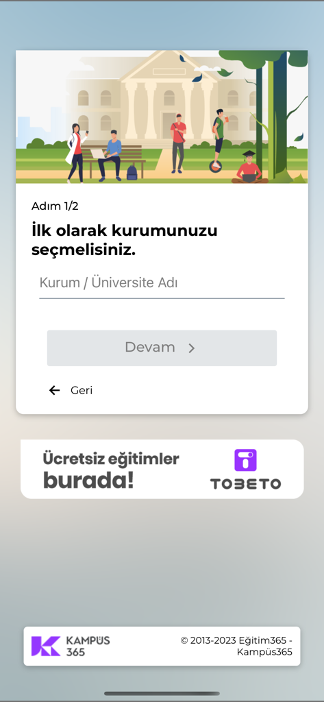 K365 - A mobile interface for the K365 app showing the first onboarding step where users enter their university or institution name to access the learning management system.