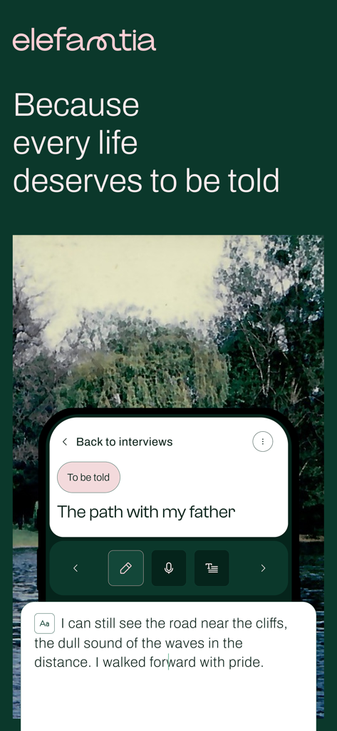Elefantia - Elefantia mobile app interface displaying the slogan Because every life deserves to be told and a story creation screen titled The path with my father.