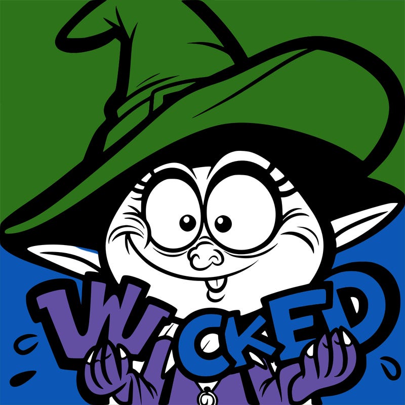 wicked.