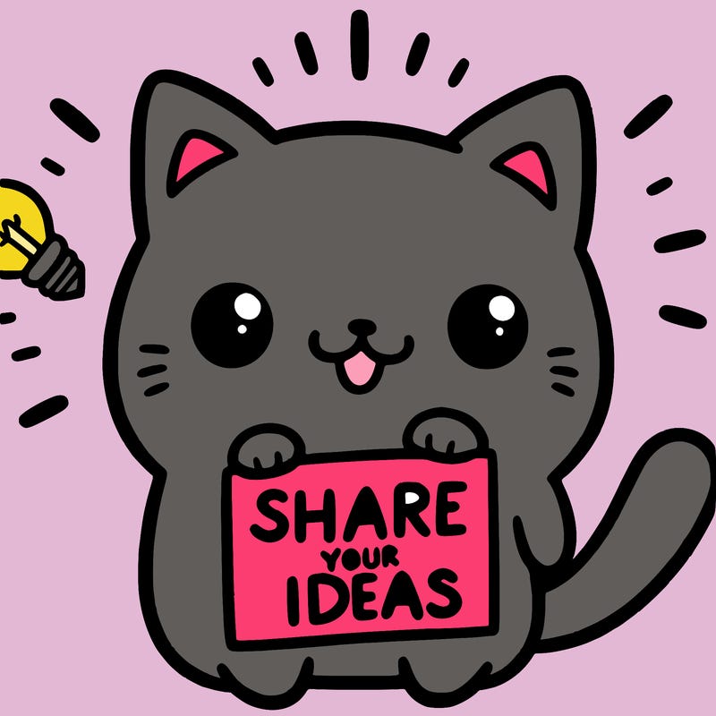 a cute cat saying share your ideas