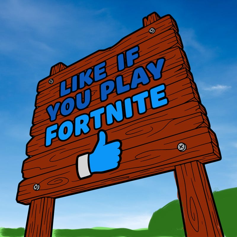 a sign that says like if you play fortnite