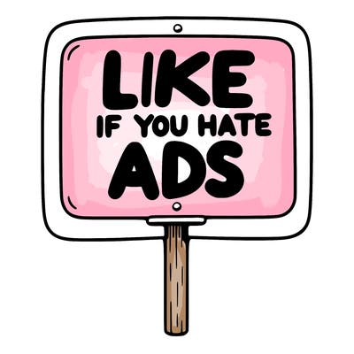 a sign that says like if you hate ads