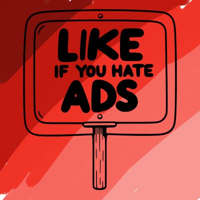 a sign that says like if you hate ads