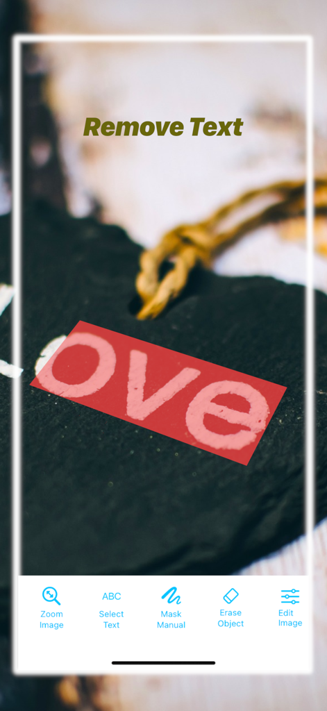Interfaz de una aplicación de edición de fotos que muestra la herramienta de eliminación de texto con una máscara de selección roja sobre la palabra 'love'