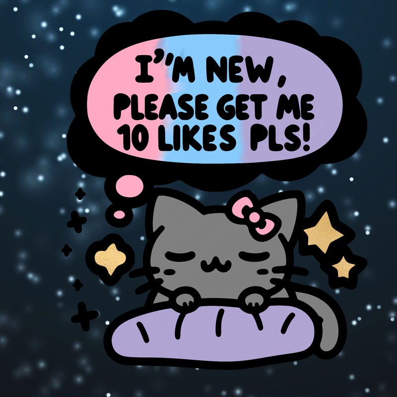 kitty taking a nap dream talking and saying "i'm new, please get me at least 10 likes pls!!"