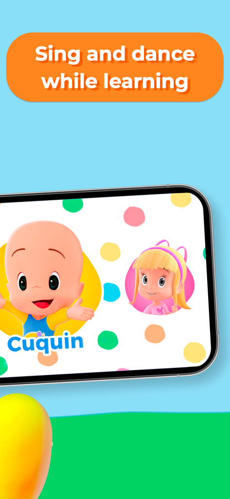 Cuquin Playtime with Cleo 2+ - Smartphone screen showing characters from the Cuquin Playtime app with a banner reading sing and dance while learning