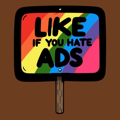 a sign that says like if you hate ads