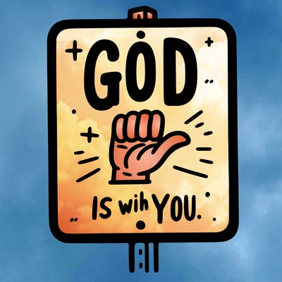 a sign that says god is with you