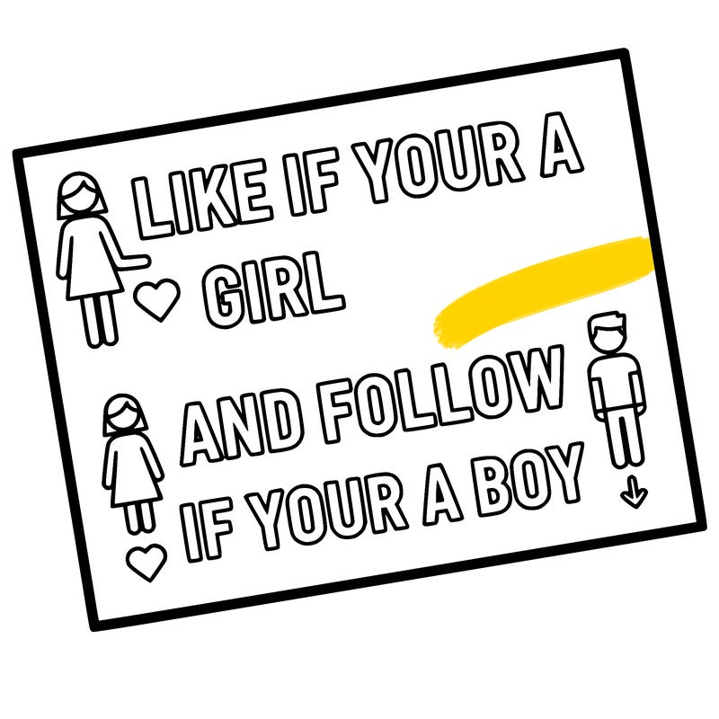 like if your a girl and follow if your a boy