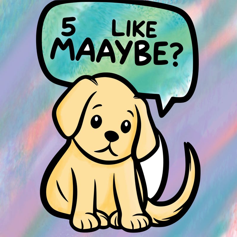 a puppy that says 5 like maybe