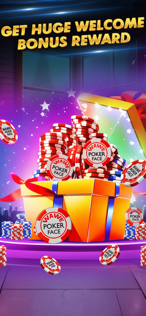 Wawe Poker Face - Texas Holdem - A golden gift box overflowing with poker chips under the text Get Huge Welcome Bonus Reward.
