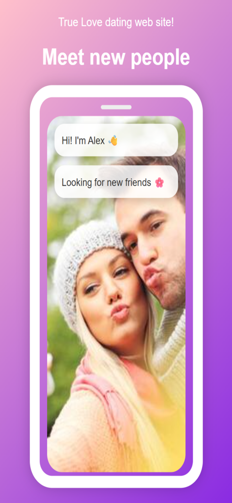 True Love dating app screen showing a happy couple taking a selfie with text bubbles saying Hi I am Alex and Looking for new friends