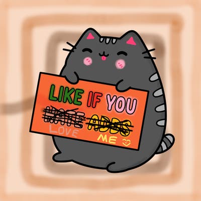 a kawii pusheen cat holding a sign that says like if you hate adds