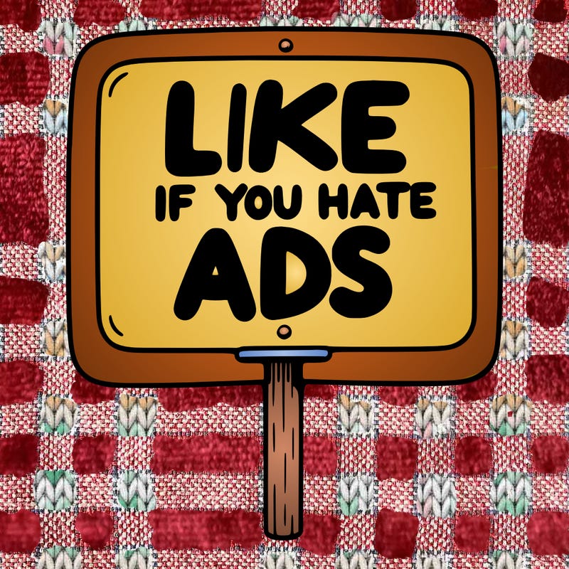 a sign that says like if you hate ads