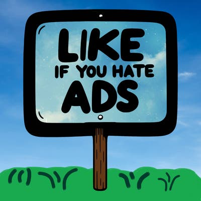 a sign that says like if you hate ads