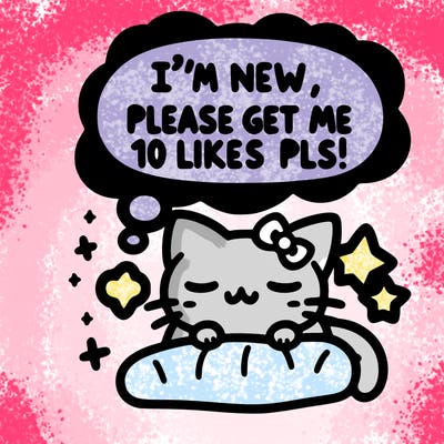 kitty taking a nap dream talking and saying "i'm new, please get me at least 10 likes pls!!"
