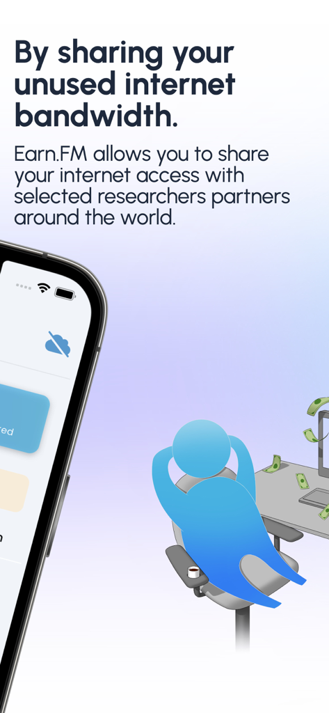 EarnFM - EarnFM app display explaining how to earn money by sharing unused internet bandwidth with global researchers.