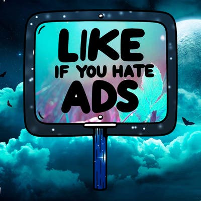 a sign that says like if you hate ads
