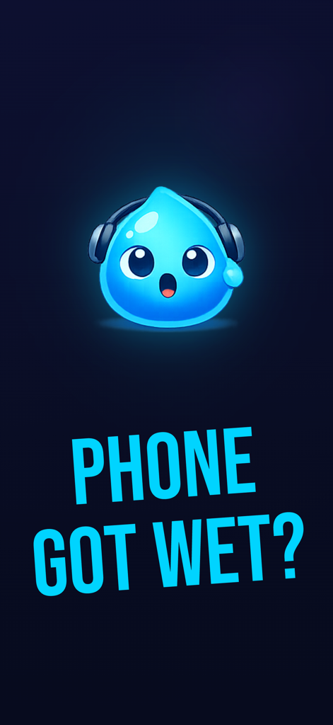 Drip Speaker Cleaner Water Fix - Blue water drop character with headphones asking if the phone got wet