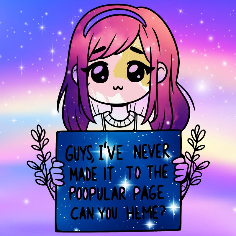 a girl holding up a sign that says, guys, i’ve never made it to the popular page, can you help me?