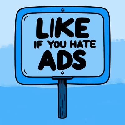 a sign that says like if you hate ads
