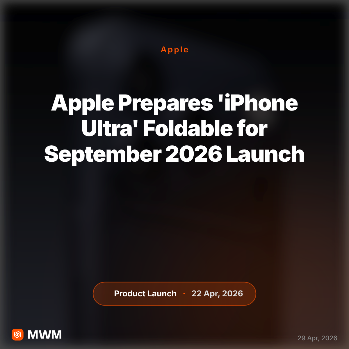 Apple Prepares 'iPhone Ultra' Foldable for September 2026 Launch