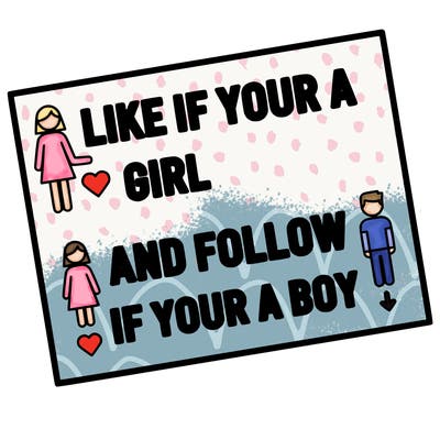 like if your a girl and follow if your a boy