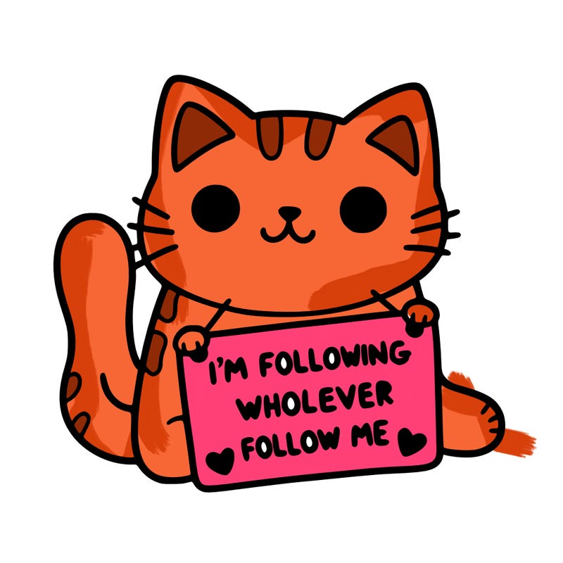 cat with a sign that says i’m following whoever follows me