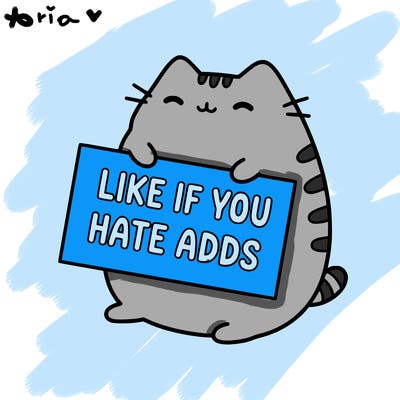 a kawii pusheen cat holding a sign that says like if you hate adds