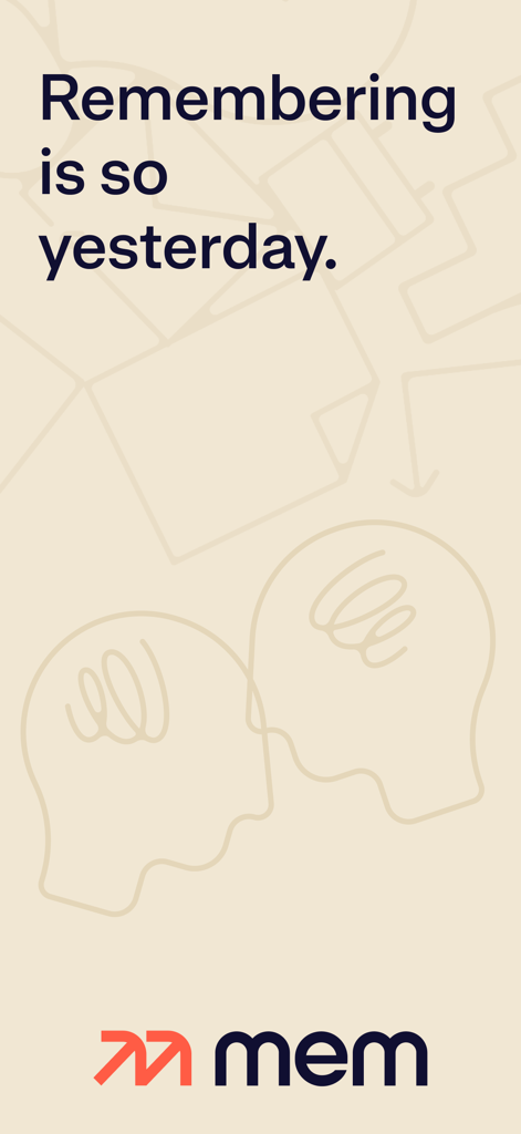 Minimalist promotional screen for Mem app featuring the slogan Remembering is so yesterday and line art of human heads with thought patterns