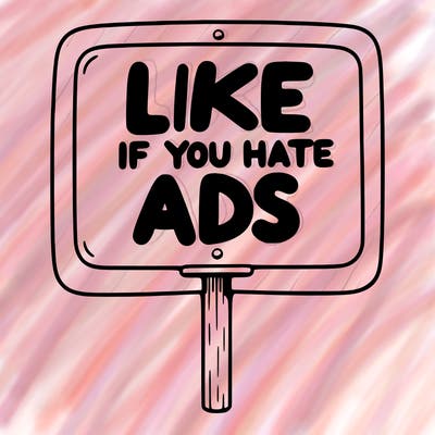 a sign that says like if you hate ads