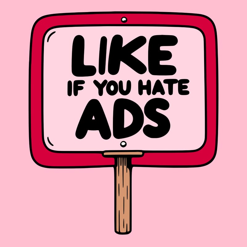 a sign that says like if you hate ads