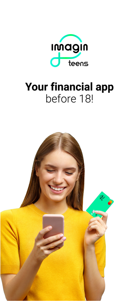 imaginTeens - Your new card - A teenage girl smiling while holding her smartphone and a green imaginTeens debit card