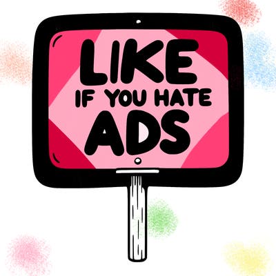 a sign that says like if you hate ads