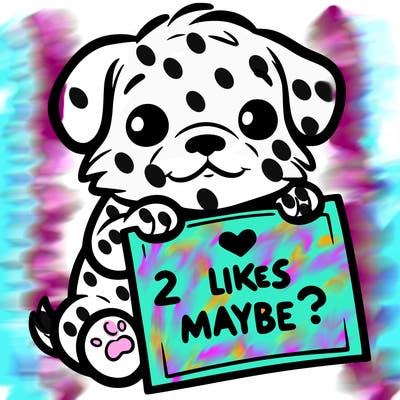 a puppy holding a sign that says 2 likes maybe?