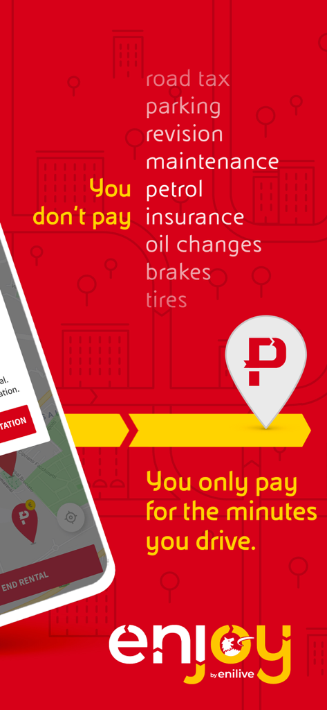 Schermata promozionale dell'app Enjoy car sharing che evidenzia che gli utenti pagano solo per i minuti guidati ed evitano costi di proprietà come assicurazione e manutenzione.