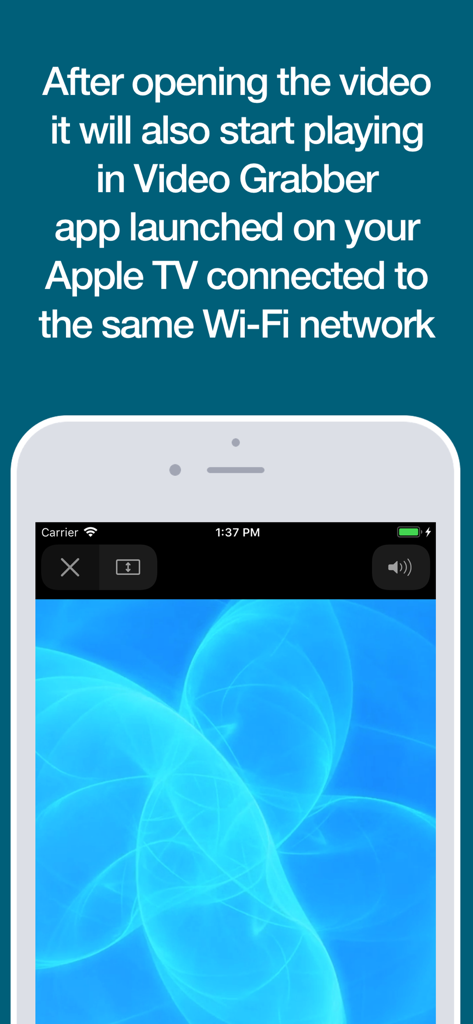 Video Grabber - iPhone screen showing Video Grabber app with text explaining how to stream video to Apple TV over Wi-Fi.