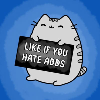 a kawii pusheen cat holding a sign that says like if you hate adds