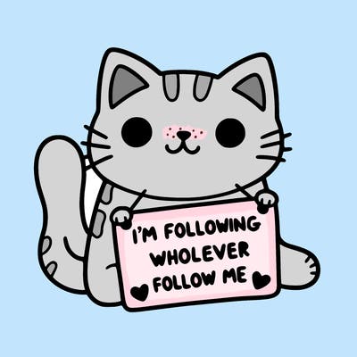 cat with a sign that says i’m following whoever follows me