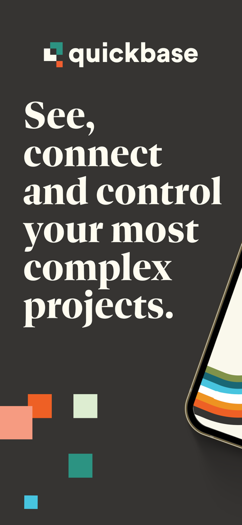 Quickbase - Quickbase app screen showing the tagline See connect and control your most complex projects.