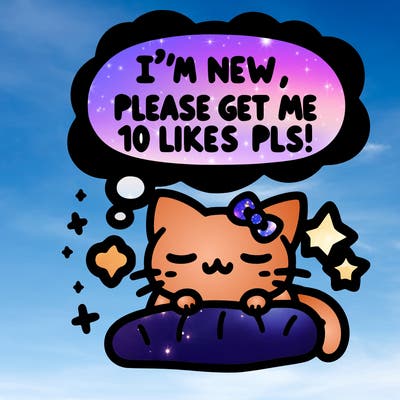 kitty taking a nap dream talking and saying "i'm new, please get me at least 10 likes pls!!"