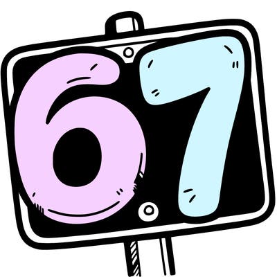 a sign that says 6 7