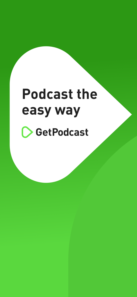GetPodcast - Podcast Player - GetPodcast-App-Begrüßungsbildschirm mit dem Slogan Podcasts auf einfache Weise