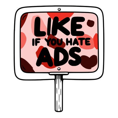 a sign that says like if you hate ads