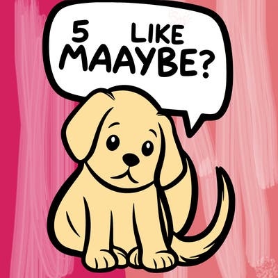 a puppy that says 5 like maybe