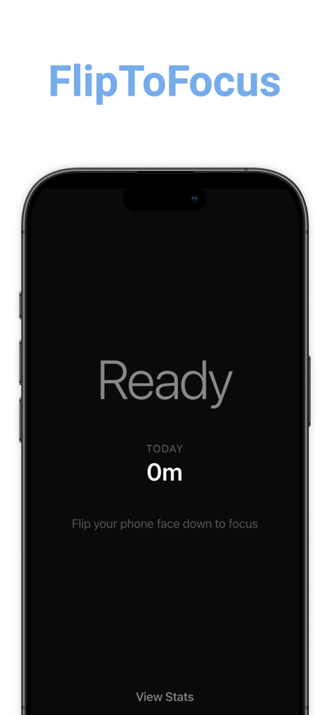 Minimalist ready screen of the Flip to Focus app showing zero minutes focused today.